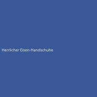 Herrlicher Eisen-Handschuhe